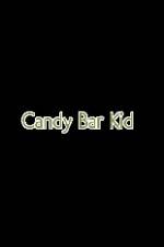 Watch Candy Bar Kid Vodlocker