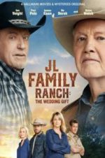 Watch JL Family Ranch: The Wedding Gift Vodlocker