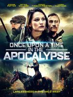 Watch Once Upon a Time in the Apocalypse Vodlocker
