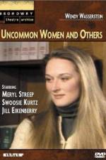 Watch Uncommon Women and Others Vodlocker