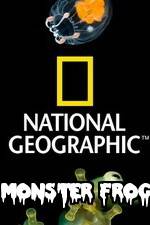 Watch National Geographic Monster Frog Vodlocker