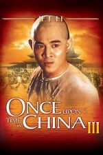 Watch Once Upon a Time in China III Vodlocker