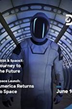 Watch NASA & SpaceX: Journey to the Future Online Vodlocker