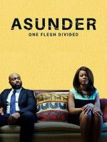 Watch Asunder, One Flesh Divided Vodlocker