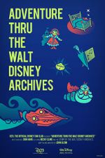 Watch Adventure Thru the Walt Disney Archives Vodlocker