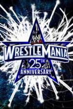 Watch The 25th Anniversary of WrestleMania (A.K.A. WrestleMania 25 ) Vodlocker