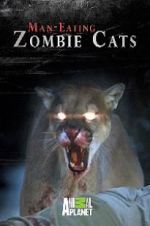 Watch Man-Eating Zombie Cats Vodlocker