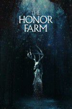 Watch The Honor Farm Vodlocker
