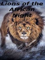 Watch Lions of the African Night Vodlocker