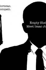 Watch Empty Shell Meet Isaac Jones Vodlocker