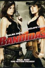 Watch Bandidas Online Vodlocker