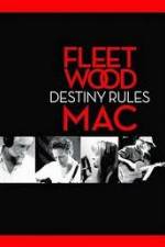 Watch Fleetwood Mac: Destiny Rules Vodlocker