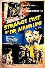 Watch The Strange Case of Dr. Manning Vodlocker