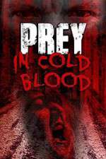 Watch Prey in Cold Blood Vodlocker