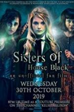 Watch Sisters of House Black Vodlocker