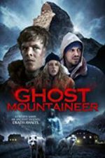 Watch Ghost Mountaineer Vodlocker