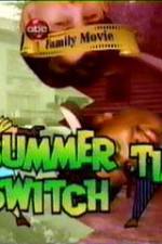 Watch Summertime Switch Vodlocker