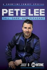 Watch Pete Lee: Tall, Dark and Pleasant Vodlocker