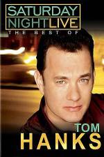Watch Saturday Night Live The Best of Tom Hanks Vodlocker