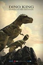 Watch Dino King 3D: Journey to Fire Mountain Vodlocker