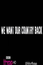 Watch We Want Our Country Back Vodlocker