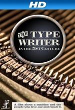 Watch The Typewriter (In the 21st Century) Online Vodlocker