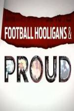 Watch Football Hooligan and Proud Vodlocker