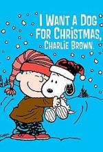 Watch I Want a Dog for Christmas, Charlie Brown Vodlocker