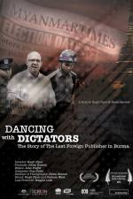 Watch Dancing with Dictators: The Story of the Last Foreign Publisher in Burma Vodlocker