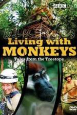 Watch Living With Monkeys Tales From the Treetops Vodlocker