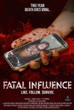 Watch Fatal Influence: Like. Follow. Survive. Vodlocker