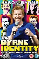 Watch Jason Byrne - The Byrne Identity Vodlocker