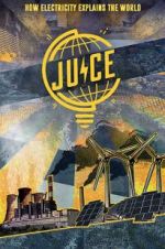 Watch Juice: How Electricity Explains The World Vodlocker