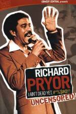 Watch Richard Pryor I Ain't Dead Yet #*%$#@ Vodlocker