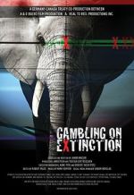Watch Gambling on Extinction Vodlocker