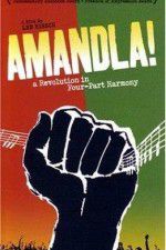Watch Amandla A Revolution in Four Part Harmony Vodlocker