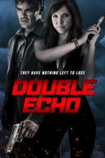 Watch Double Echo Vodlocker