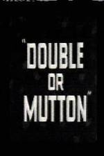 Watch Double or Mutton Vodlocker