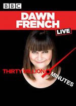 Watch Dawn French Live: 30 Million Minutes Vodlocker