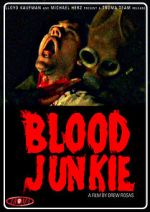 Watch Blood Junkie Vodlocker