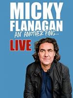 Watch Micky Flanagan: An\' Another Fing - Live Vodlocker