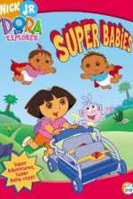 Watch Dora the Explorer - Super Babies Vodlocker