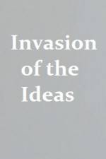 Watch Invasion of the Ideas Vodlocker
