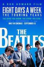 Watch The Beatles: Eight Days a Week - The Touring Years Vodlocker