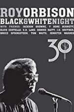Watch Roy Orbison: Black and White Night 30 Vodlocker