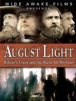 Watch August Light: Wilson\'s Creek and the Battle for Missouri Vodlocker