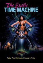 Watch The Exotic Time Machine Vodlocker