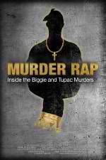 Watch Murder Rap: Inside the Biggie and Tupac Murders Vodlocker