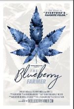 Watch The Blueberry Farmer Vodlocker