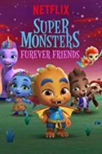Watch Super Monsters Furever Friends Vodlocker